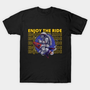 Enjoy the ride astronout T-Shirt